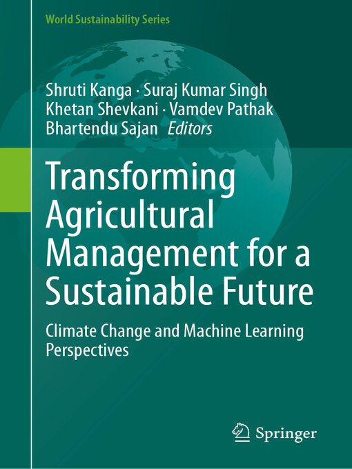 Title details for Transforming Agricultural Management for a Sustainable Future by Shruti Kanga - Available